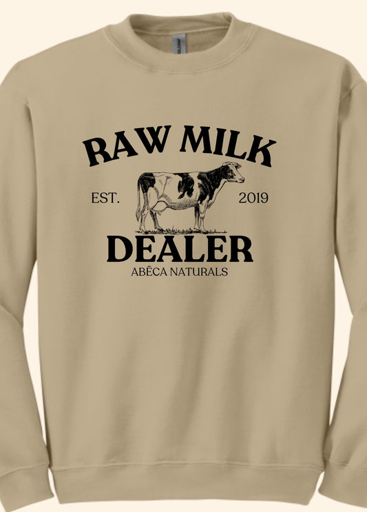 Raw Milk Dealer Sweatshirt